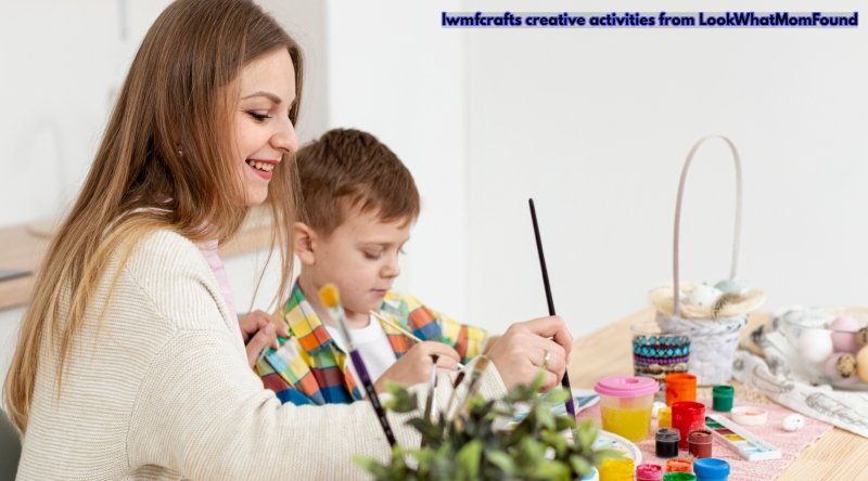 LWMFCrafts Creative Activities from LookWhatMomFound: Fun, Simple Ideas for Every Family
